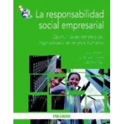 La Responsabilidad Social Empresarial "Oportunidades Estratégicas, Organizativas y de Recursos Humanos"