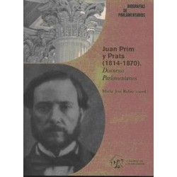 Juan Prim y Prats (1814-1870) "Discursos Parlamentarios"