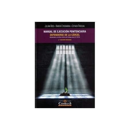 Manual de Ejecución Penitenciaria "Defenderse de la Cárcel"