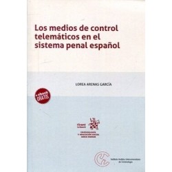 Los Medios de Control Telemáticos en el Sistema Penal Español (Papel + Ebook)