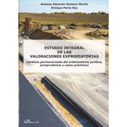 Estudio Integral de las Valoraciones Expropiatorias "Análisis Pormenorizado del Ordenamiento Jurídico, Jurisprudencia y Casos P