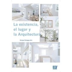La Existencia, el Lugar y la Arquitectura