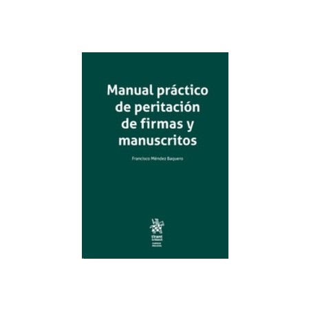 Manual práctico de peritación de firmas y manuscritos (Papel + Ebook)