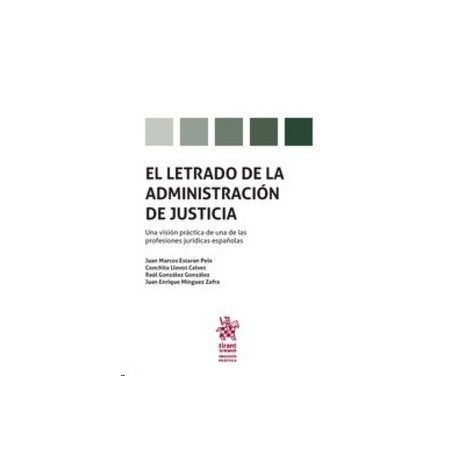 El Letrado de la Administración de Justicia "Una visión práctica de una de las profesiones jurídicas españolas (Papel + Ebook)"