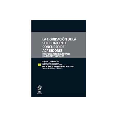 La Liquidación de la Sociedad en el Concurso de Acreedores "Cuestiones Jurídicas, Sociales, Contables y Tributarias"