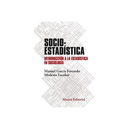 Socioestadística "Introducción a la Estadística en Sociología. Segunda Edición"