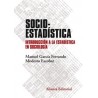 Socioestadística "Introducción a la Estadística en Sociología. Segunda Edición"