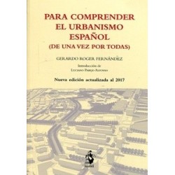 PARA COMPRENDER EL URBANISMO ESPAÑOL (DE UNA VEZ POR TODAS)