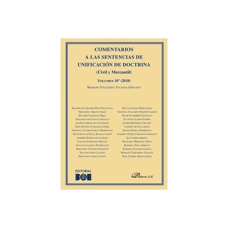 Comentarios a las Sentencias de Unificación de Doctrina. Civil y Mercantil. Volumen 10. 2018 "Volumen 10º (2018)"