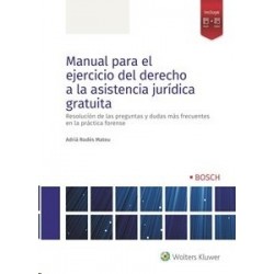 Manual para el Ejercicio del Derecho a la Asistencia Jurídica Gratuita. Papel + Digital