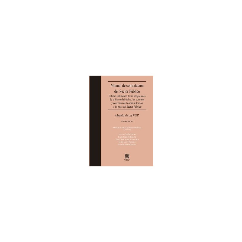 Manual de Contratación del Sector Público 2019 "Estudio Sistemático de las Obligaciones de la Hacienda Pública, los Contratos y