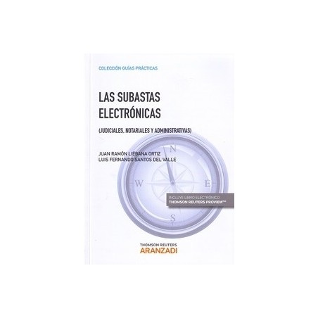 Las Subastas Electrónicas Judiciales, Notariales y Administrativas (Dúo Papel + Ebook )