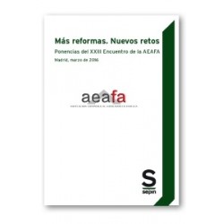 Más Reformas. Nuevos Retos "Ponencias del 33 Encuentro de la Aeafa. Madrid, Marzo de 2016"