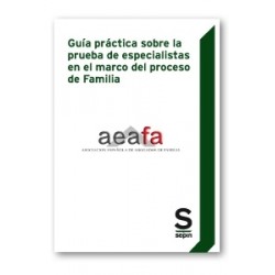 Guía Práctica sobre la Prueba de Especialistas en el Marco del Proceso de Familia