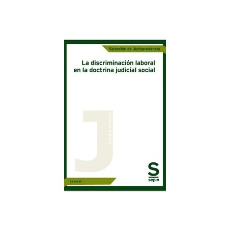 La Discriminación Laboral en la Doctrina Judicial Social