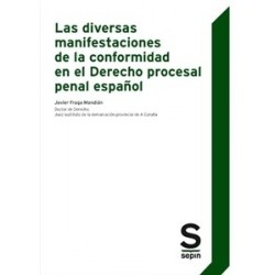 Las Diversas Manifestaciones de la Conformidad en el Derecho Procesal Penal Español