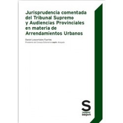 Jurisprudencia Comentada del Tribunal Supremo y Audiencias Provinciales en Materia de...
