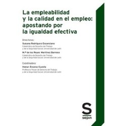 La Empleabilidad y la Calidad en el Empleo: Apostando por la Igualdad Efectiva
