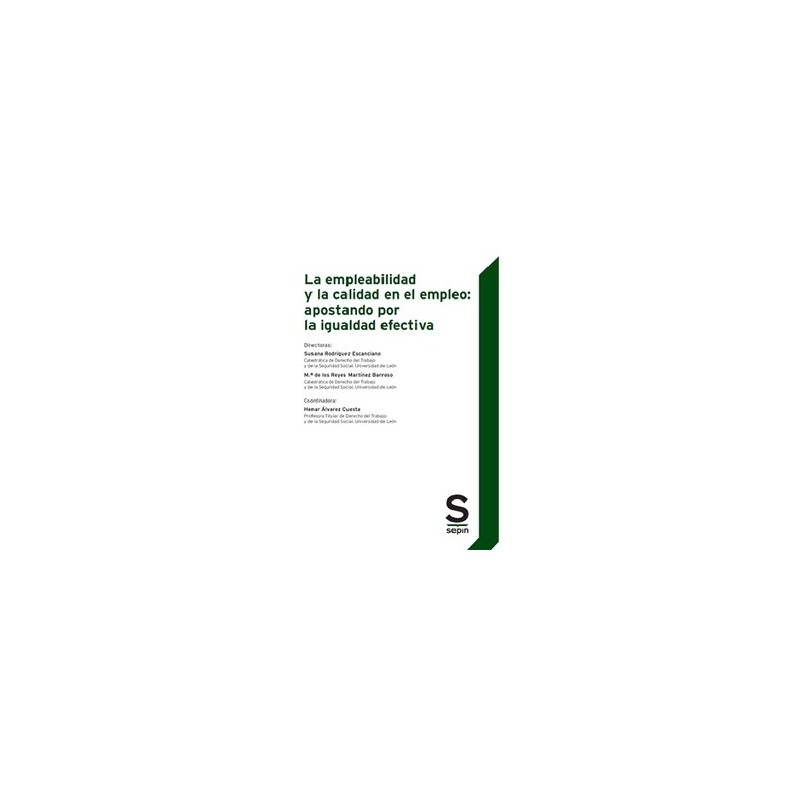 La Empleabilidad y la Calidad en el Empleo: Apostando por la Igualdad Efectiva