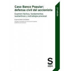 Caso Banco Popular: Defensa Civil del Accionista "Examen Fáctico, Fundamentos Sustantivos y...