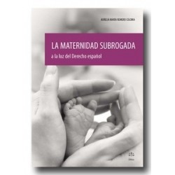 Maternidad Subrogada a la Luz del Derecho Español,