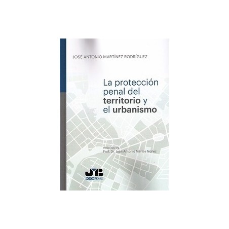 Protección Penal del Territorio y el Urbanismo