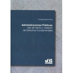 Administraciones Públicas: Vías de Hecho y Violación de Derechos Fundamentales