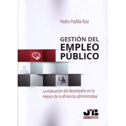 Gestión del Empleo Público "La Evaluación del Desempeño en la Mejora de la Eficiencia...