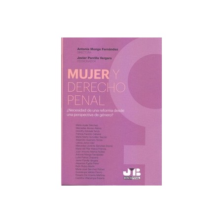 Mujer y Derecho Penal ¿Necesidad de una Reforma desde una Perspectiva de Género?