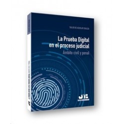 La Prueba Digital en el Proceso Judicial "Ámbito Civil y Penal"