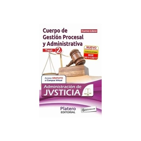 Gestión Procesal y Administrativa de la Admón de Justicia. Turno libre. Test. Vol.2