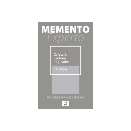 Memento Experto Colección Sectores Regulados: Energía Tomo 1