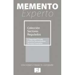Memento Experto Colección Sectores Regulados Tomo 5 "Seguridad Privada - Servicios Farmacéuticos - Servicios Funerario"