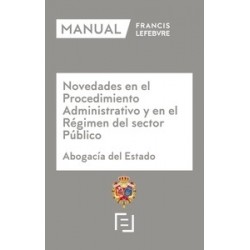 Manual Novedades en el Procedimiento Administrativo y en el Régimen del Sector Público (Abogacía...
