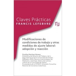 Claves Prácticas Modificaciones de Condiciones de Trabajo y Otras Medidas de Ajuste Laboral:...