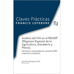 Claves Prácticas. Análisis del Iva en el Reagp (Régimen Especial de la Agricultura, Ganadería y...