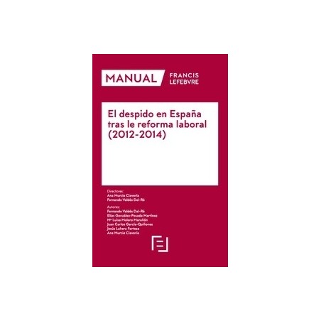 Manual el Despido en España tras la Reforma Laboral (2012-2014)