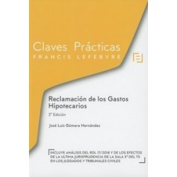 Claves Prácticas Reclamación de los Gastos Hipotecarios "Análisis de las Últimas Sentencias del...