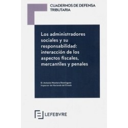 Cuadernos de Defensa Tributaria. los Administradores Sociales y su Responsabilidad "Interacción...
