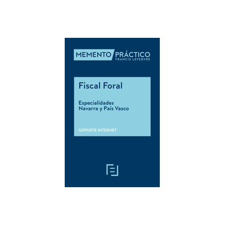 Memento Fiscal Foral. Especialidades Navarra y País Vasco. Soporte Internet
