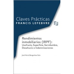 Claves Prácticas: Rendimientos Inmobiliarios (Irpf): Usufructo, Superficie, Servidumbre,...