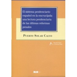 Sistema Penitenciario Español en la Encrucijada: una Lectura Penitenciaria de las Últimas...