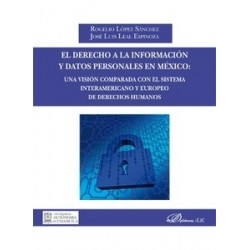 El Derecho a la Información y Datos Personales en México: una Visión Comparada con el Sistema...