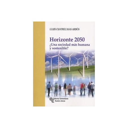 Horizonte 2050 "¿Una Sociedad más Humana y Sostenible?"