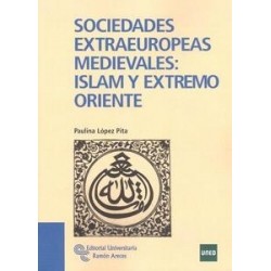 Sociedades Extraeuropeas Medievales: Islam y Extremo Oriente