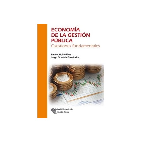 Economía de la Gestión Pública. Cuestiones Fundamentales. "Cuestiones Fundamentales"