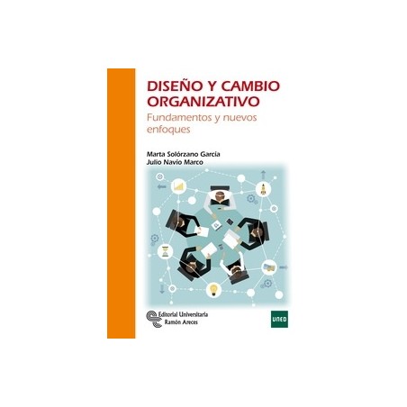 Diseño y Cambio Organizativo: Fundamentos y Nuevos Enfoques "Fundamentos y Nuevos Enfoques"