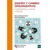 Diseño y Cambio Organizativo: Fundamentos y Nuevos Enfoques "Fundamentos y Nuevos Enfoques"