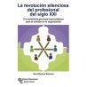 La Revolución Silenciosa del Profesional del Siglo XXI "El Crecimiento Personal como Palanca para el Cambio en la Organización"