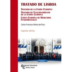 Tratado de Lisboa "Tratado de la Unión Europea. Tratado de Funcionamiento de la Unión Europea. Carta Europea de Derechos Fundam